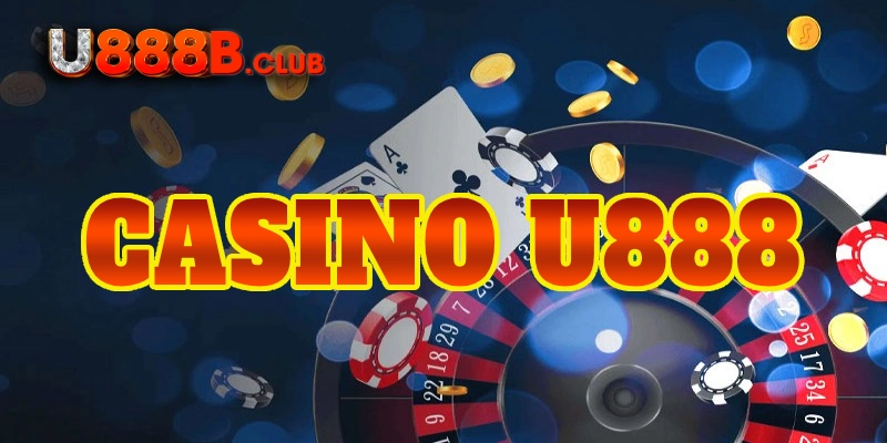 casino u888 anh dai dien