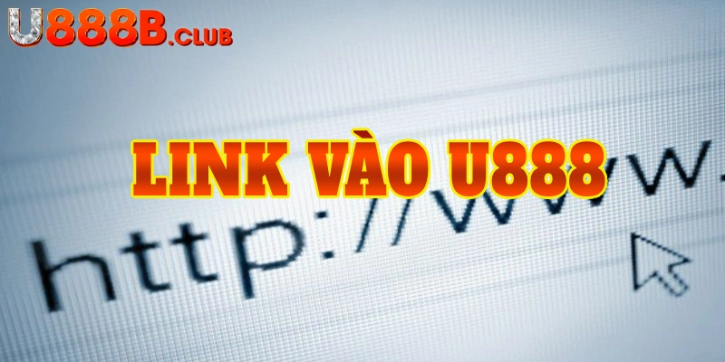 link vao u888 anh dai dien